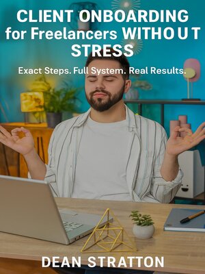 cover image of Client Onboarding for Freelancers Without Stress – Exact Steps. Full System. Real Results.